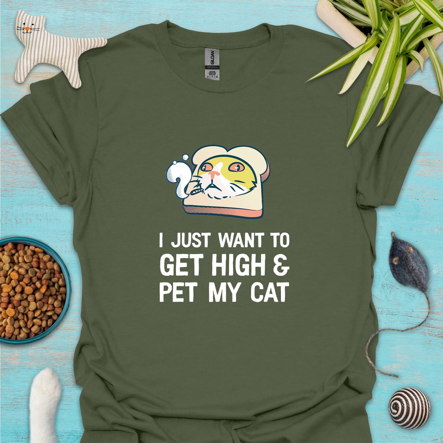 I Just Want To Get High & Pet My Cat T-shirt