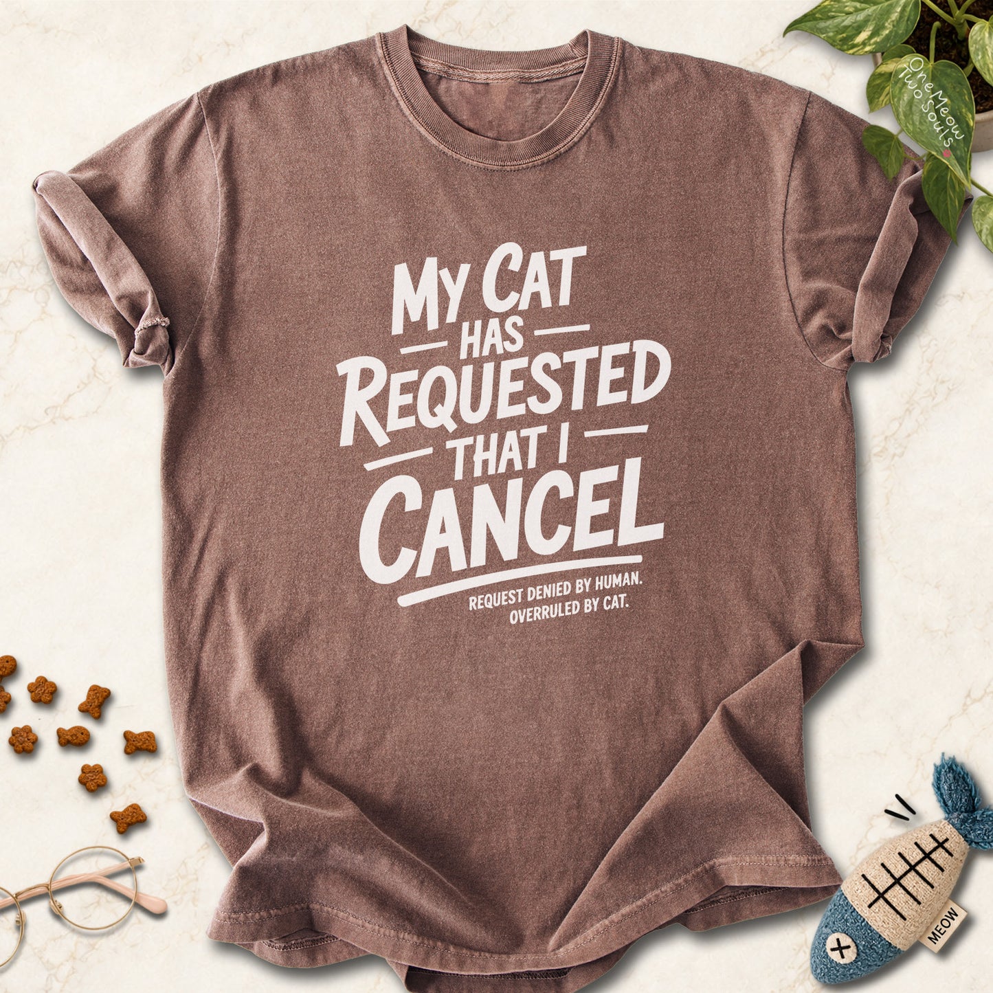 Espresso colored Comfort Colors 1717 cotton T-shirt, featuring a "My Cat Has Requested That I Cancel" funny cat design illustration. One Meow Two Souls brand.