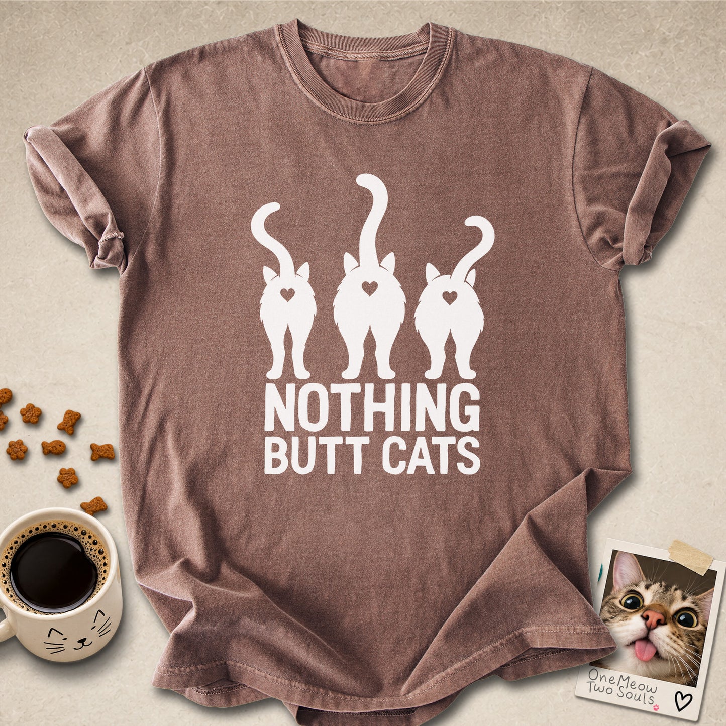 Espresso colored Comfort Colors 1717 cotton T-shirt, featuring a "Nothing Butt Cats" funny cat design illustration. One Meow Two Souls brand.