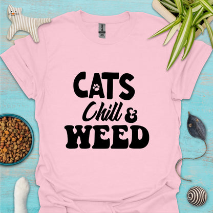 Cats, Chill & Weed T-shirt