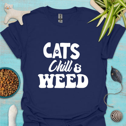 Cats, Chill & Weed T-shirt