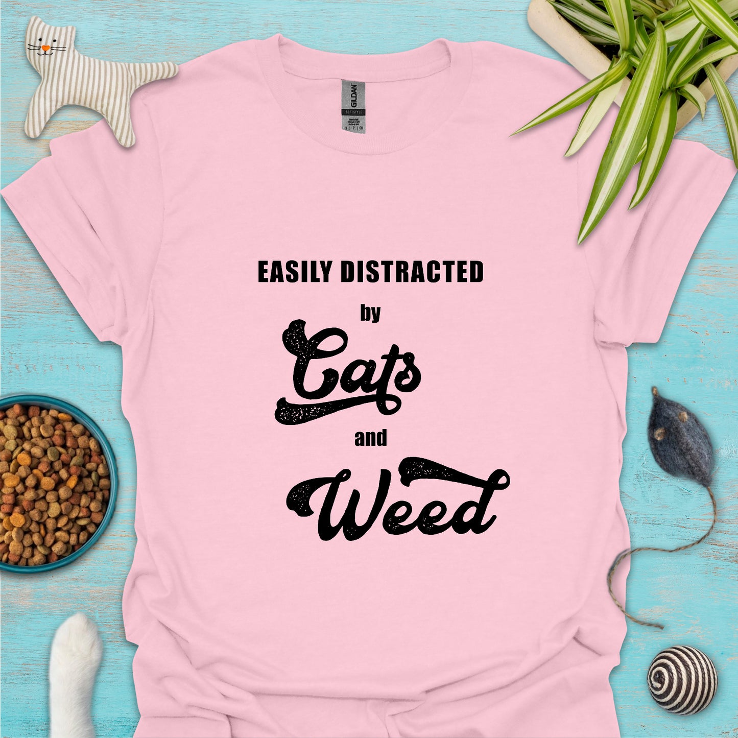 Easily Distracted by Cats and Weed T-shirt