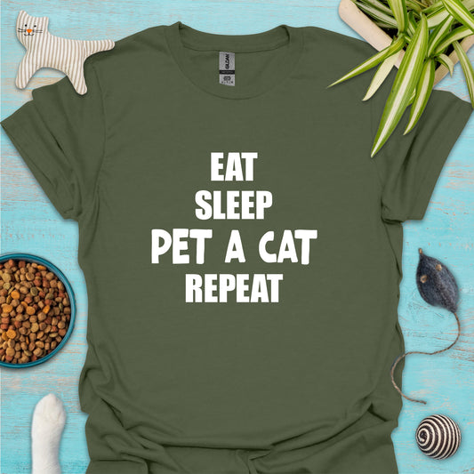 Eat, Sleep, Pet a Cat, Repeat T-shirt