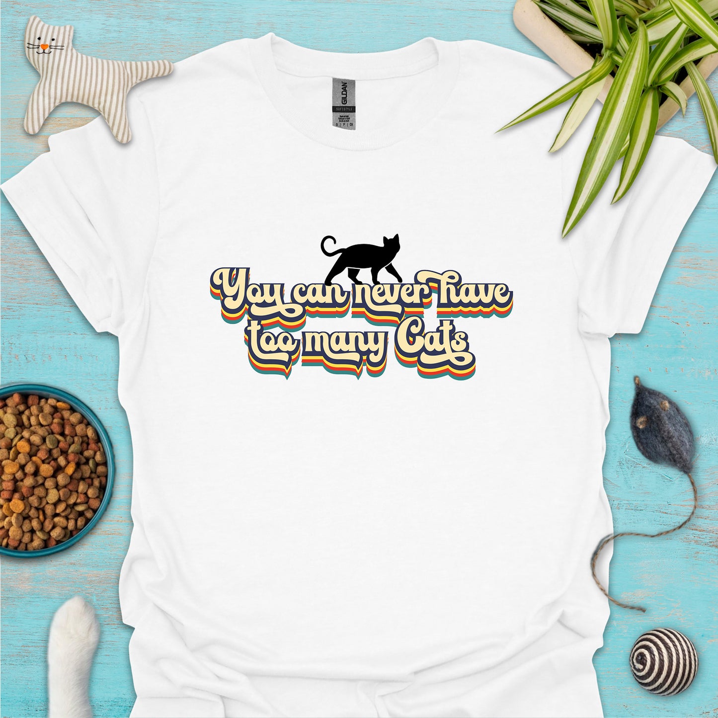 You Can Never Have Too Many Cats T-shirt