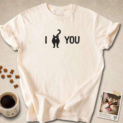 Ivory colored Comfort Colors 1717 cotton T-shirt, featuring a "I Love You " funny cat butt design illustration. One Meow Two Souls brand.