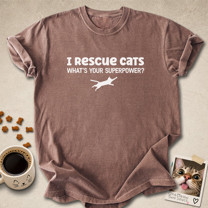 Espresso colored Comfort Colors 1717 cotton T-shirt, featuring a "I Rescue cats. What is your superpower?" funny cat design illustration. One Meow Two Souls brand.