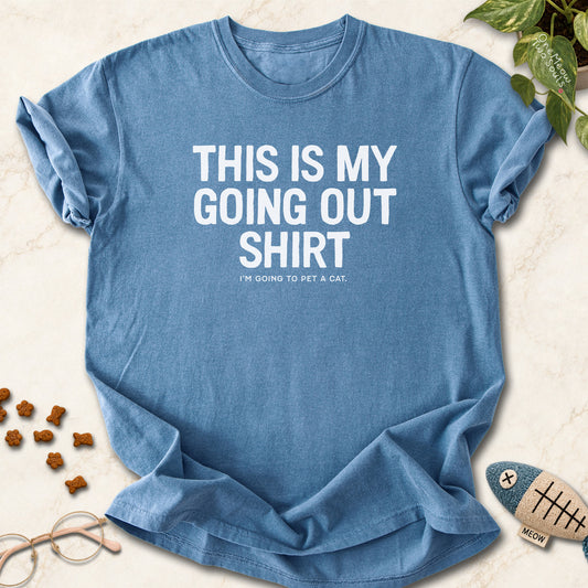 Blue Jean colored Comfort Colors 1717 cotton T-shirt, featuring a "This Is My Going Out Shirt. I Am Going To Pet A Cat" funny cat design illustration. One Meow Two Souls brand.