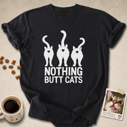 Black colored Comfort Colors 1717 cotton T-shirt, featuring a "Nothing Butt Cats" funny cat design illustration. One Meow Two Souls brand.