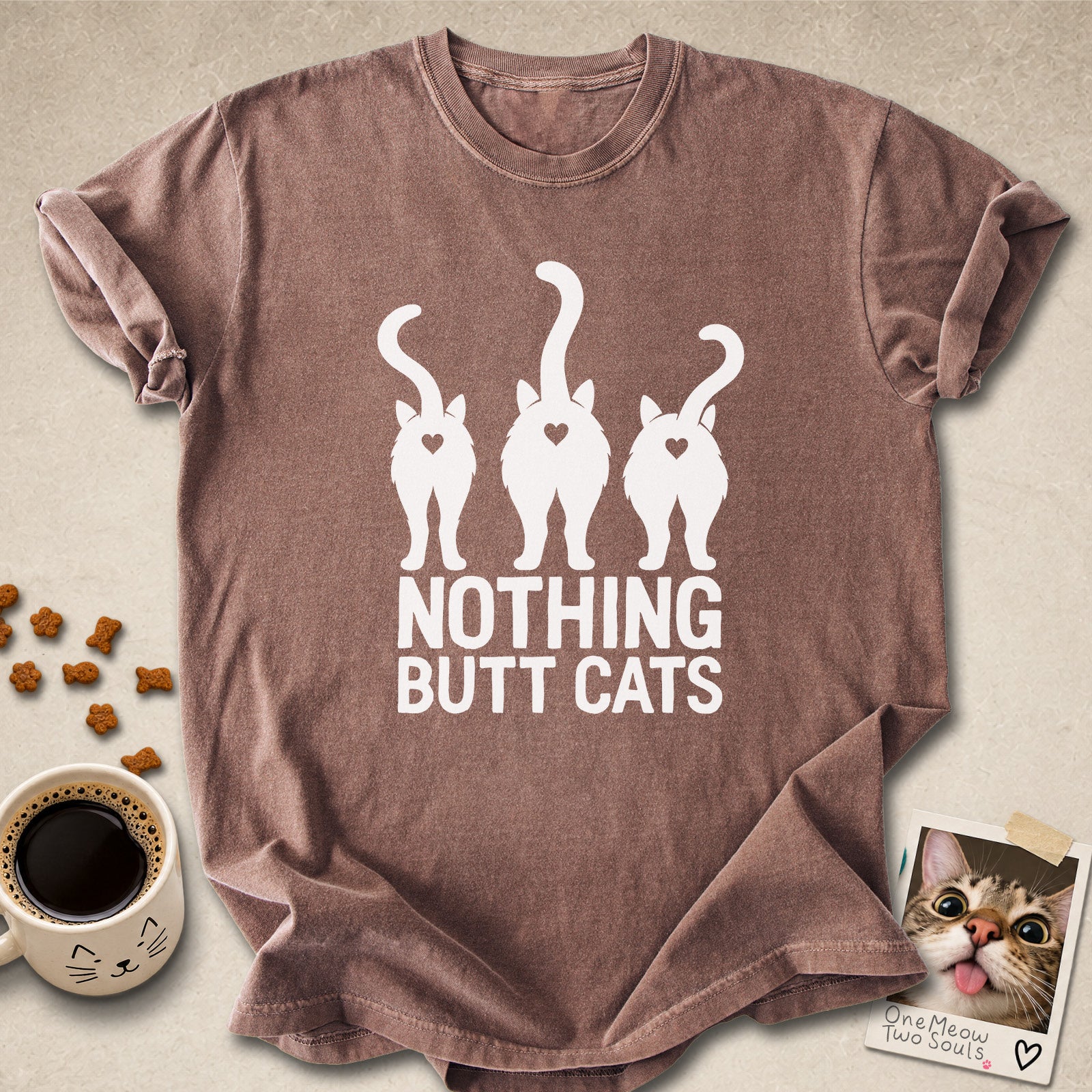 Espresso colored Comfort Colors 1717 cotton T-shirt, featuring a "Nothing Butt Cats" funny cat design illustration. One Meow Two Souls brand.