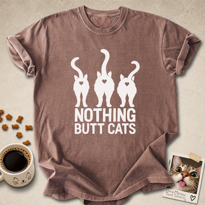 Espresso colored Comfort Colors 1717 cotton T-shirt, featuring a "Nothing Butt Cats" funny cat design illustration. One Meow Two Souls brand.