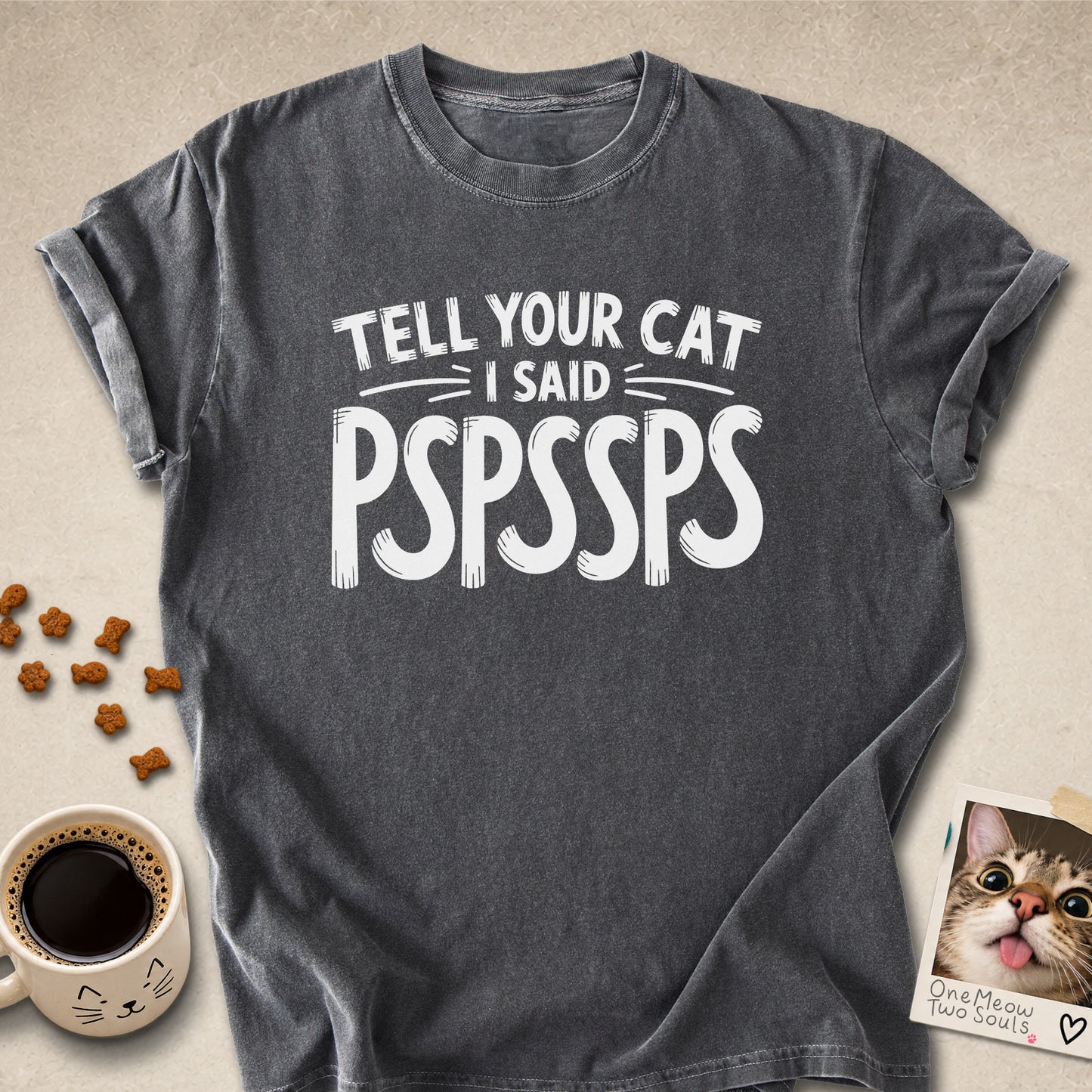 Pepper colored Comfort Colors 1717 cotton T-shirt, featuring a "Tell your cat I said Pspssps" funny cat design illustration. One Meow Two Souls brand.