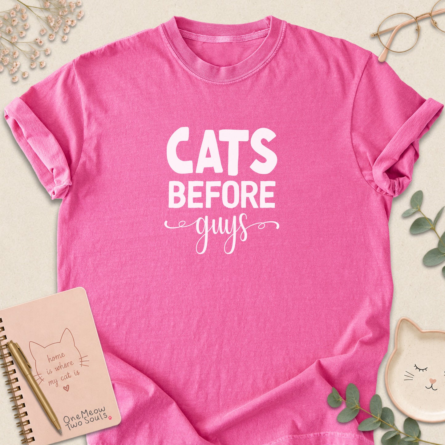 Crunchberry colored Comfort Colors 1717 cotton T-shirt, featuring a "Cats Before Guys" funny cat design illustration. One Meow Two Souls brand.