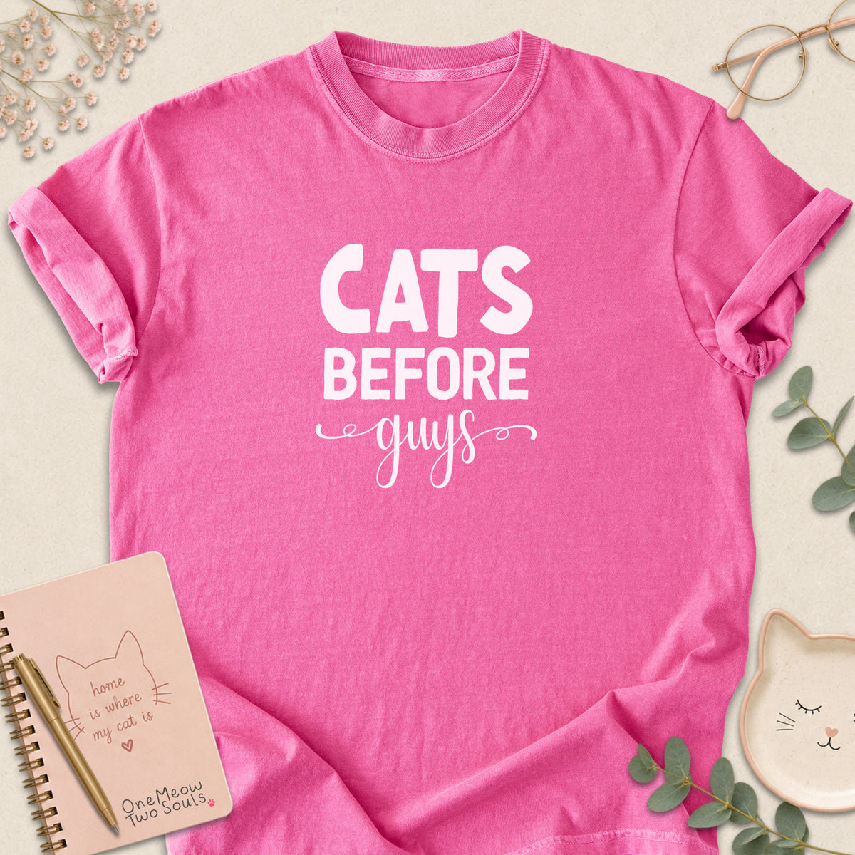 Crunchberry colored Comfort Colors 1717 cotton T-shirt, featuring a "Cats Before Guys" funny cat design illustration. One Meow Two Souls brand.