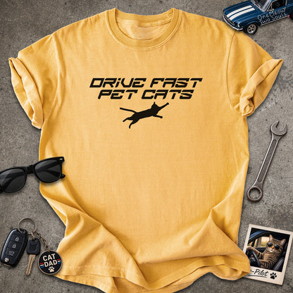 Mustard color Comfort Colors 1717 t-shirt with a "Drive Fast Pet Cats" design. Aimed for Cat dads and men who love cats. One Meow Two Souls brand.