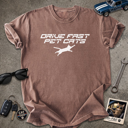 Espresso color Comfort Colors 1717 t-shirt with a "Drive Fast Pet Cats" design. Aimed for Cat dads and men who love cats. One Meow Two Souls brand.