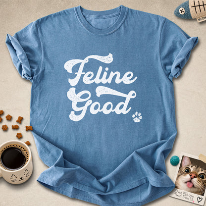 Feline Good T-Shirt