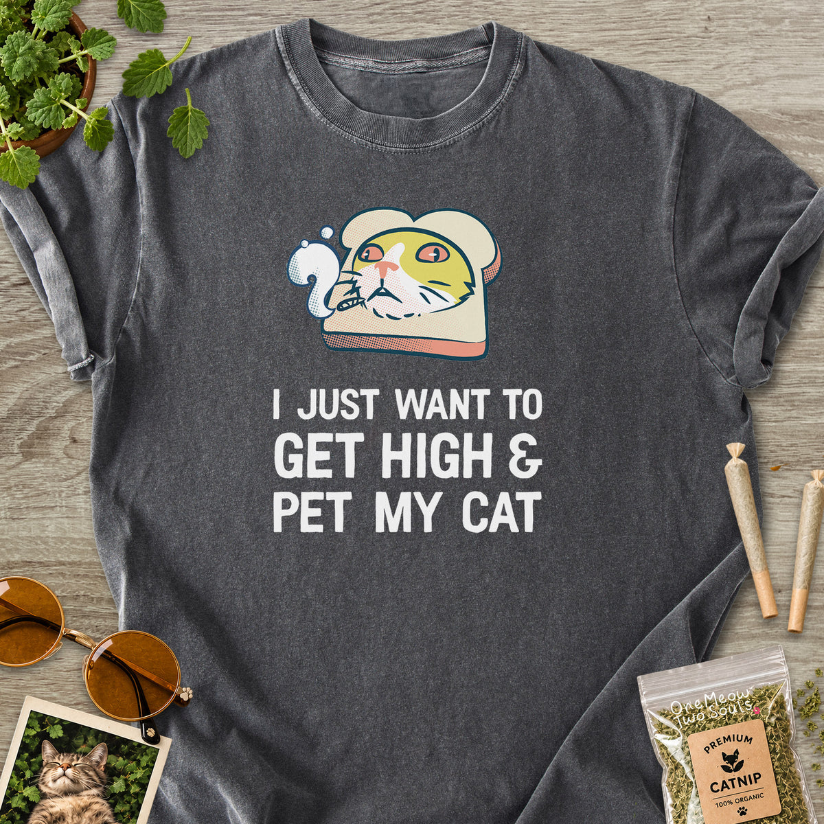Moss colored Comfort Colors 1717 cotton T-shirt, featuring a "I Just Want to Get High and pet My Cat" funny cat design illustration. One Meow Two Souls brand.