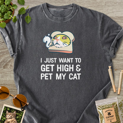 Moss colored Comfort Colors 1717 cotton T-shirt, featuring a "I Just Want to Get High and pet My Cat" funny cat design illustration. One Meow Two Souls brand.