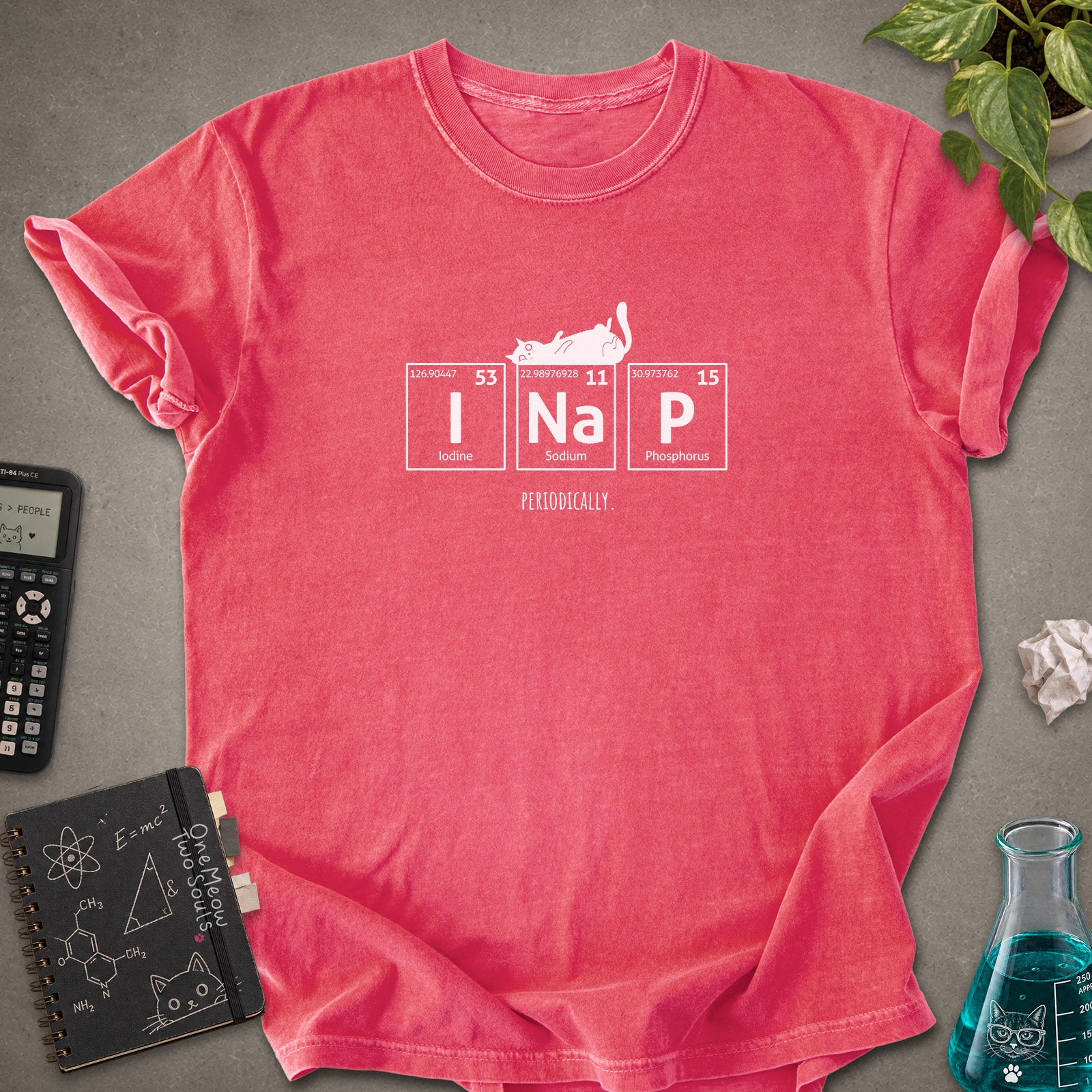 Watermelon colored Comfort Colors 1717 cotton T-shirt, presenting a "UI Nap, Periodically." funny cat chemistry design. One Meow Two Souls brand.