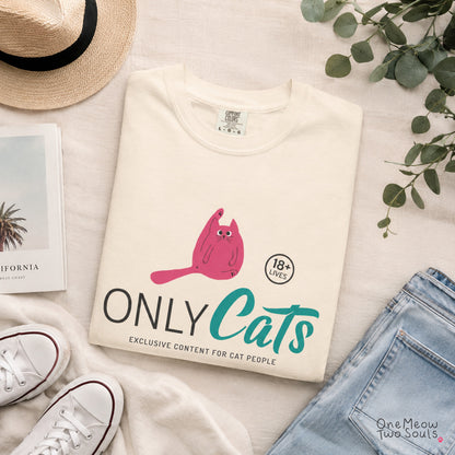 Ivory colored Comfort Colors 1717 cotton T-shirt, presenting a "Only Cats Exclusive Content For Cat People" funny cat design. One Meow Two Souls brand.