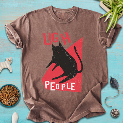 Espresso colored Comfort Colors 1717 cotton T-shirt, presenting a "Ugh People" funny cat design. One Meow Two Souls brand.