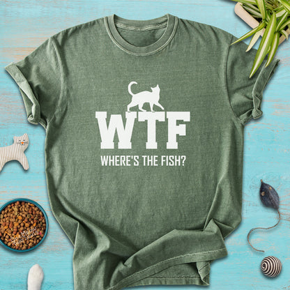 Moss colored Comfort Colors 1717 t-shirt presenting a "WTF Where's The Fish?" funny cat design. One Meow Twou Sould brand.