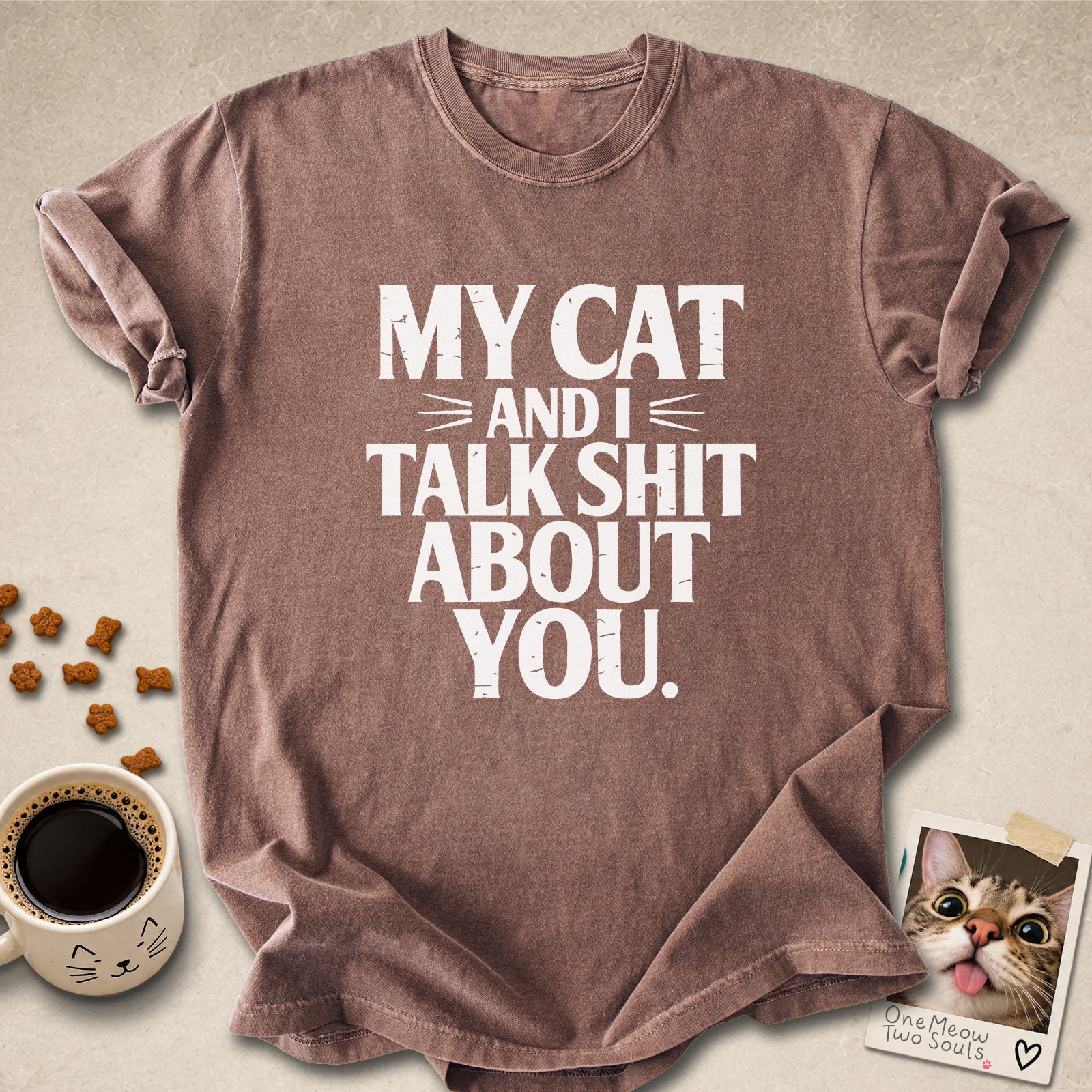 Espresso colored Comfort Colors 1717 cotton T-shirt, featuring a "My cat and I talk shit about you" funny cat design illustration. One Meow Two Souls brand.