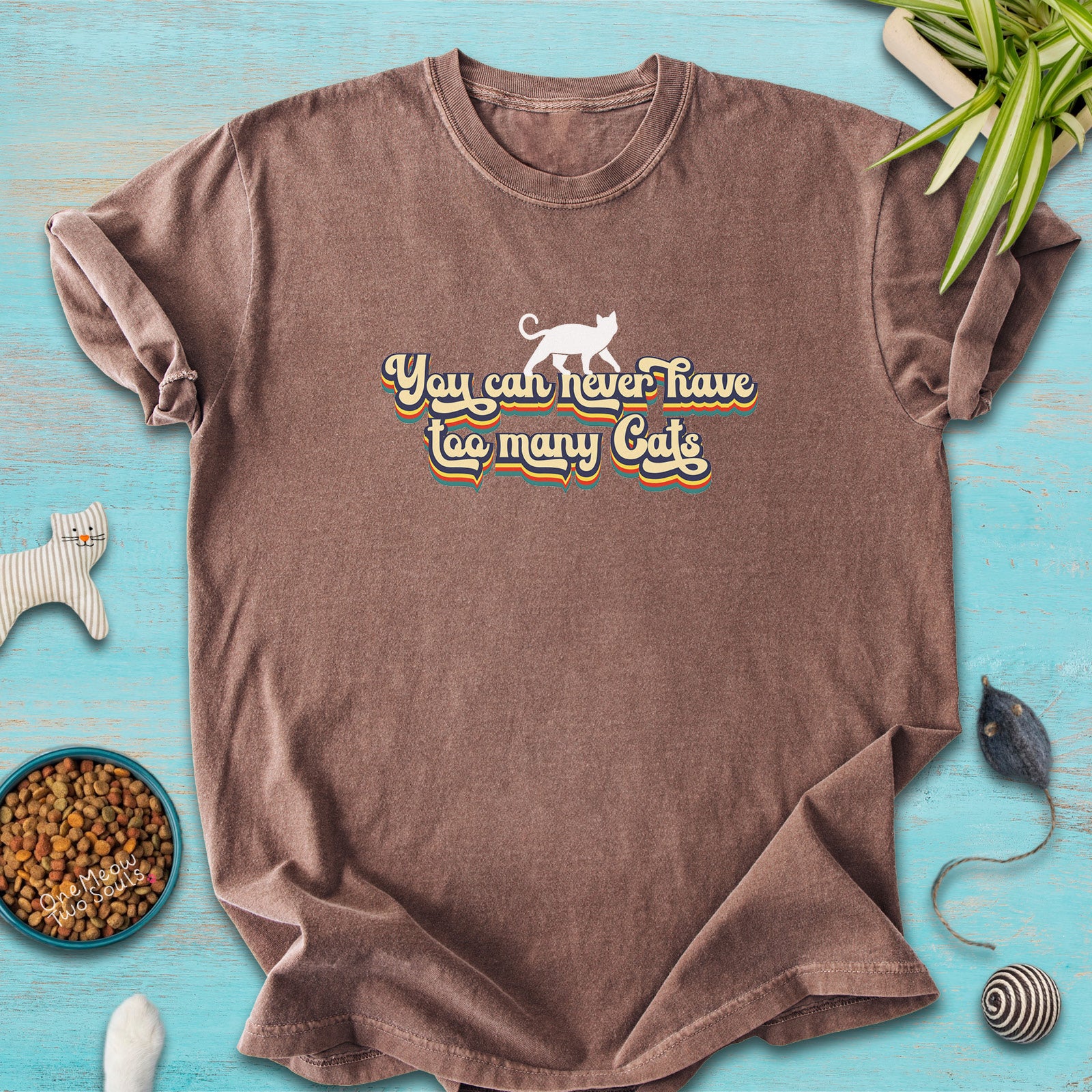 Espresso colored Comfort Colors 1717 cotton T-shirt, presenting a "You can never have too many cats" funny cat design. One Meow Two Souls brand.